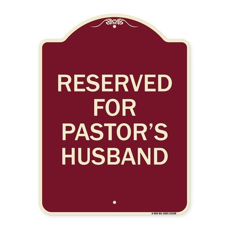 SIGNMISSION Reserved for Pastors Husband Heavy-Gauge Aluminum Architectural Sign, 24" x 18", BU-1824-23189 A-DES-BU-1824-23189